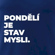 PONDĚLÍ JE STAV MYSLI.