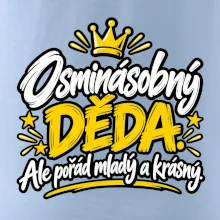 Osminásobný děda - Ale pořád mladý a krásný