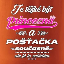 Je těžké být princezna - pošťačka