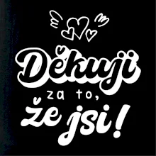 Psací děkuji za to, že jsi