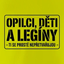 Opilci dětí a legíny, ti se nepřetvařujou