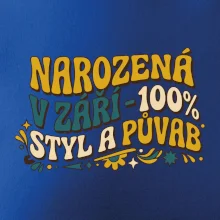 NAROZENÁ V ZÁŘÍ - 100% STYL A PŮVAB