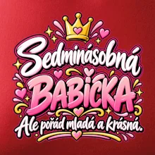 Sedminásobná babička Ale pořád mladá a krásná