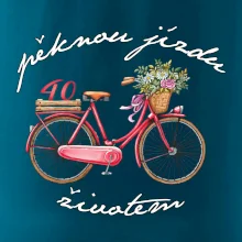 Pěknou jízdu životem 40