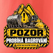 Pozor probíhá bagrování vstup na vlastní riziko