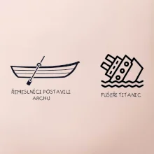 Řemeslnici postavili archu, fušeři Titanic