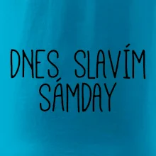 Dnes slavím Sámday Dnes slavím Sámday