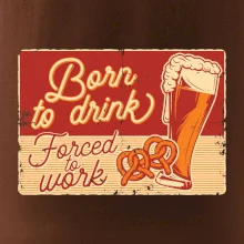 Born to drink beer