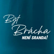 Být brácha není sranda