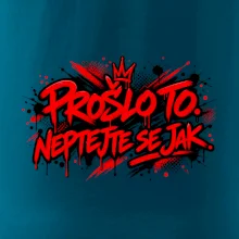 PROŠLO TO. NEPTAJTE SE JAK.