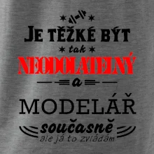 Je těžké být neodolatelný modelář