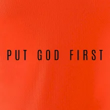 Put God first slabý nápis