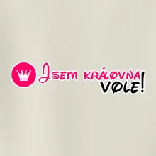 Jsem královna vole!