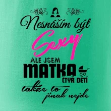 Nesnáším být sexy matka 4 dětí