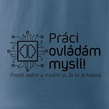 Práci ovládám myslí