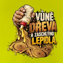 Vůně dřeva a zaschlýho lepidla - kapající lepidlo a letokruhy