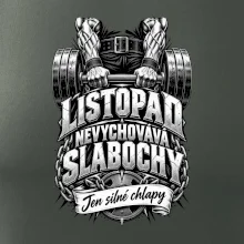 Listopad nevychovává slabochy silový trénink