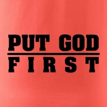 Put God first tlustý nápis