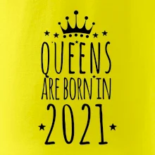 Queens are born in 2021