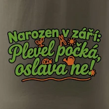 Narozen v září -  Plevel počká, oslava ne!
