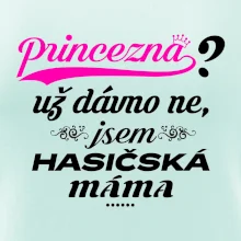 Princezna už dávno ne - Hasičská máma