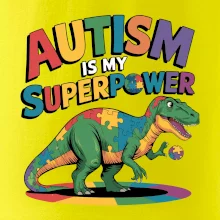 Autism is my superpower dinosaurus