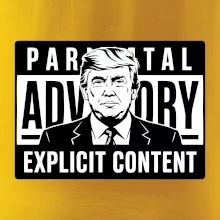 Parental advisory Trump
