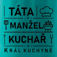 Táta manžel kuchař král  kuchyně
