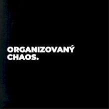 ORGANIZOVANÝ CHAOS.