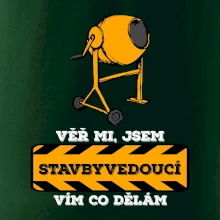 Vím co dělám stavbyvedoucí