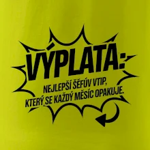 Výplata nejlepší šéfův vtip, který se každý měsíc opakuje