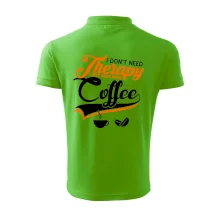 I don't need therapy coffee