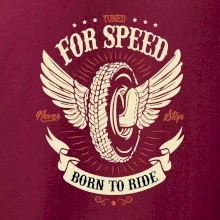 For speed - born to ride