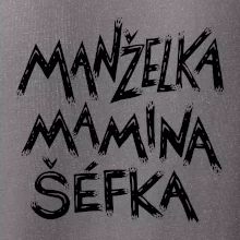 Manželka mamina šéfka - nápis štětkou (Pecka design)