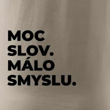 MOC SLOV. MÁLO SMYSLU.