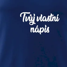 Tvuj vlastní nápis psací - na prsu