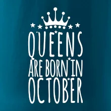 Queens are born in October