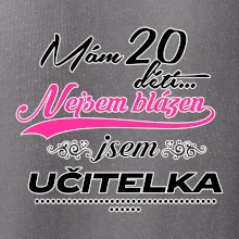 Mám 20 dětí, jsem učitelka