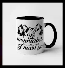 The mountains are calling and i must go