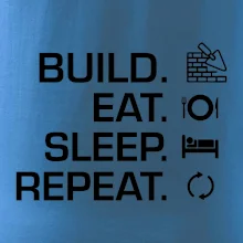 Build eat sleep repeat - cihly