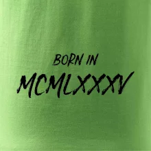 Born in - Římské číslo 1985