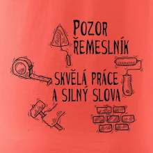 Pozor řemeslník skvělá práce silný slova