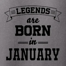 Legends are born in January