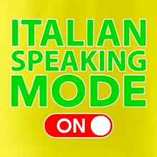 Italian speaking mode - ON