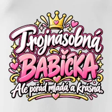 Trojnásobná babička Ale pořád mladá a krásná