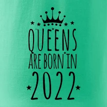 Queens are born in 2022