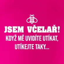 Jsem včelař, utíkejte taky Jsem včelař, utíkejte taky