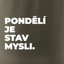 PONDĚLÍ JE STAV MYSLI.