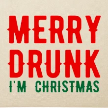 Merry Drunk I'm Christmas