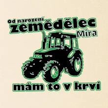 Od narození zemědělec, mám to v krvi
